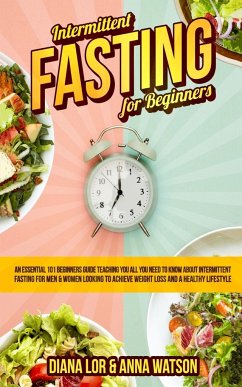 Intermittent Fasting For Beginners - Lor, Diana; Watson, Anna