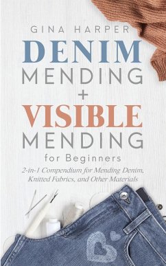 Denim Mending + Visible Mending for Beginners - Harper, Gina