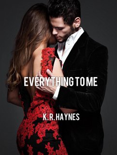 Everything to Me (eBook, ePUB) - Haynes, K. R.