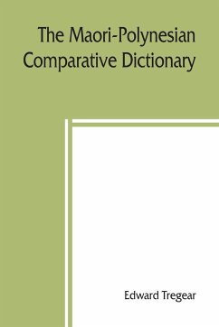 The Maori-Polynesian comparative dictionary - Tregear, Edward