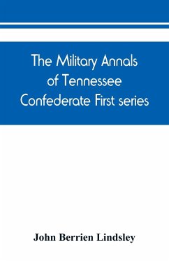The military annals of Tennessee. Confederate. First series - Berrien Lindsley, John
