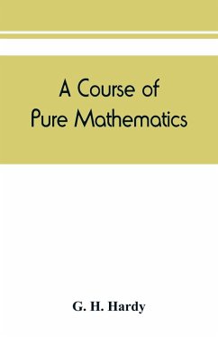 A course of pure mathematics - H. Hardy, G.