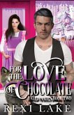 For the Love of Chocolate (Fated Mates, #2) (eBook, ePUB)