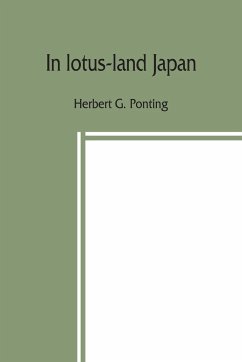 In lotus-land Japan - G. Ponting, Herbert