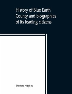 History of Blue Earth County and biographies of its leading citizens - Hughes, Thomas