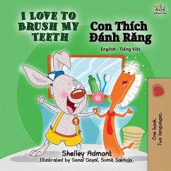 I Love to Brush My Teeth (English Vietnamese Bilingual Book) - Admont, Shelley; Books, Kidkiddos