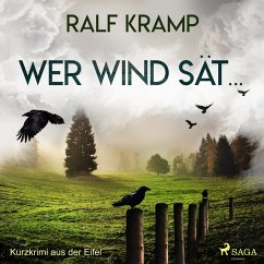 Wer Wind sät... - Kurzkrimi aus der Eifel (Ungekürzt) (MP3-Download) - Kramp, Ralf