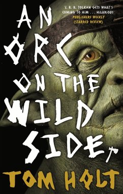 An Orc on the Wild Side (eBook, ePUB) - Holt, Tom