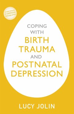 Cover Coping with Birth Trauma and Postnatal Depression (eBook, ePUB)