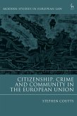 Citizenship, Crime and Community in the European Union (eBook, ePUB)