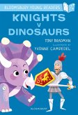 Knights V Dinosaurs: A Bloomsbury Young Reader (eBook, PDF)