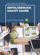 Erfolgsdruck macht sauer (eBook, ePUB) - Bild 1