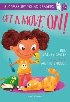 Get a Move On! A Bloomsbury Young Reader (eBook, PDF) - Bailey Smith, Ben