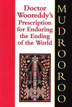 Doctor Wooreddy's Prescription for Enduring the End of the World (eBook, ePUB) - Mudrooroo