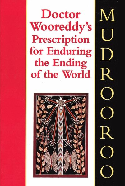 Doctor Wooreddy's Prescription for Enduring the End of the World (eBook, ePUB) Doctor Wooreddy's Prescription for Enduring the End of the World (eBook, ePUB)