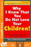 Why I Know That You Do Not Love Your Children! (eBook, ePUB)
