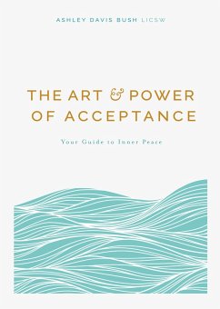 The Art and Power of Acceptance (eBook, ePUB) - Davis Bush, Ashley