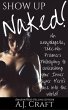 Show up Naked!: An Unapologetic,... - Bild 1