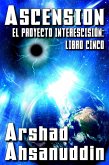 Ascensión (EL PROYECTO INTERESCISIÓN, #5) (eBook, ePUB) Ascensión (EL PROYECTO INTERESCISIÓN, #5) (eBook, ePUB)