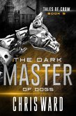 The Dark Master of Dogs (Tales of Crow, #1) (eBook, ePUB) The Dark Master of Dogs (Tales of Crow, #1) (eBook, ePUB)