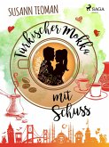 Türkischer Mokka mit Schuss (eBook, ePUB)