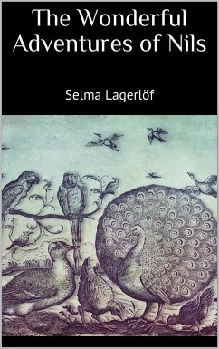 The Wonderful Adventures of Nils (eBook, ePUB) - Lagerlöf, Selma