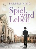 Spiel wird Leben (eBook, ePUB)