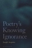 Poetry's Knowing Ignorance (eBook, PDF)