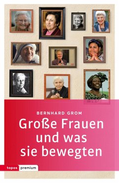 Große Frauen und was sie bewegten (eBook, ePUB) - Grom, Bernhard