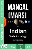 Mangal (Mars) in Indian Vedic Astrology (eBook, ePUB) Mangal (Mars) in Indian Vedic Astrology (eBook, ePUB)