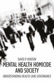 Mental Health Homicide and Society (eBook, ePUB)