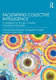 Facilitating Collective Intelligence (eBook, PDF)