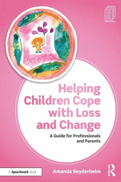 Helping Children Cope with Loss and Change (eBook, ePUB) - Seyderhelm, Amanda