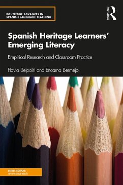 Spanish Heritage Learners' Emerging Literacy (eBook, ePUB) - Belpoliti, Flavia; Bermejo, Encarna