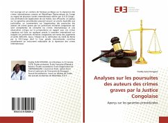 Analyses sur les poursuites des auteurs des crimes graves par la Justice Congolaise - Suka Kongawi, Freddy