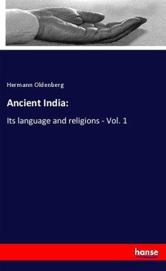 Ancient India: - Oldenberg, Hermann