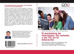 El marketing de relaciones, las señales y las TIC en la educación - Matos Cámara, Rafael Fabricio;Matos Cámara, Mauricio R.