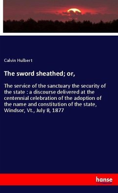 The sword sheathed; or, - Hulbert, Calvin