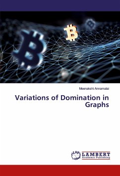 Variations of Domination in Graphs