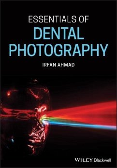 Essentials of Dental Photography - Ahmad, Irfan