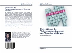 Unterstützung der Wahrnehmungsförderung von Menschen mit Demenz - Koberger, Sigrid