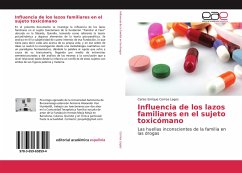 Influencia de los lazos familiares en el sujeto toxicómano - Correa Lagos, Carlos Enrique