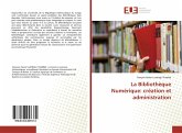 La Bibliothèque Numérique: création et administration