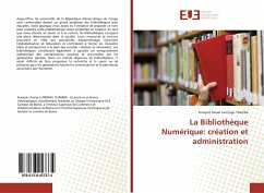 La Bibliothèque Numérique: création et administration - Lumingu Thamba, François Xavier