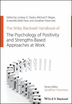 The Wiley Blackwell Handbook of the Psychology of Positivity and Strengths-Based Approaches at Work