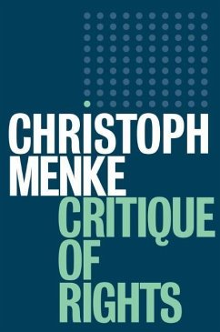 Critique of Rights - Menke, Christoph