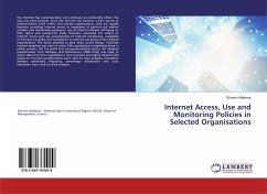 Internet Access, Use and Monitoring Policies in Selected Organisations