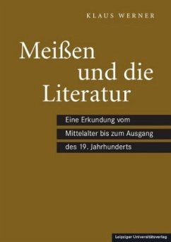 Meißen und die Literatur - Werner, Klaus