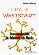 Die Urzelle 'Weststadt' - Bild 1