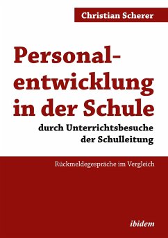 Personalentwicklung in der Schule durch Unterrichtsbesuche der Schulleitung - Scherer, Christian